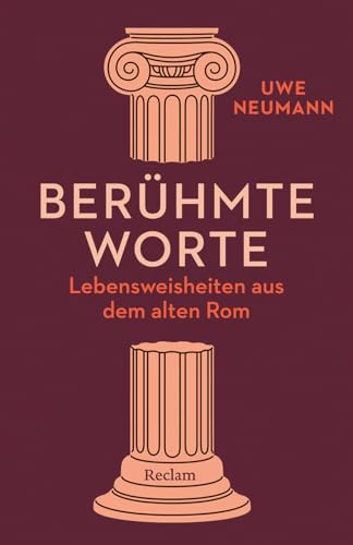 Berühmte Worte. Lebensweisheiten aus dem alten Rom: Lateinische Sentenzen - neu interpretiert: 14864