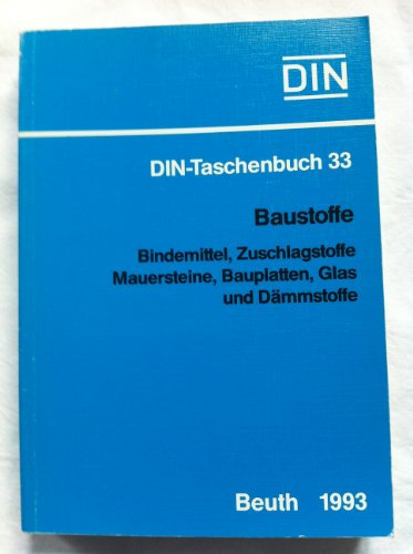 Baustoffe: Bindemittel, Zuschlagstoffe, Mauersteine, Bauplatten, Glas und Dämmstoffe. Normen. (Bauwesen 2) (DIN-Taschenbuch)