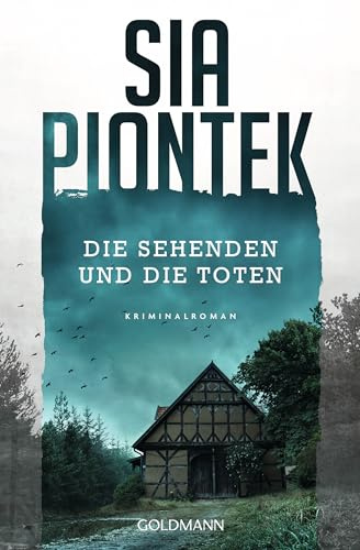 Die Sehenden und die Toten: Kriminalroman (Ein Carla-Seidel-Krimi, Band 1)
