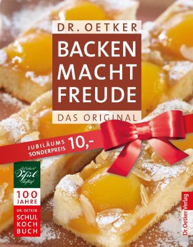 Backen macht Freude Jubiläumsausgabe: Das Original