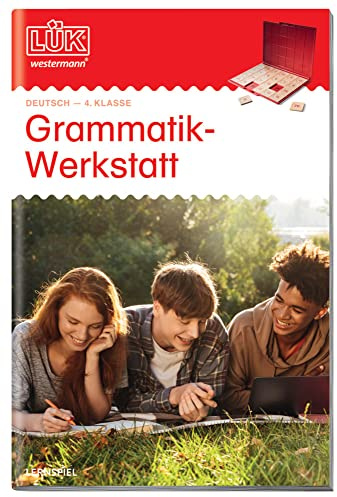LÜK Grammatik-Werkstatt 4. Klasse: 4. Klasse - Deutsch Grammatikwerkstatt (LÜK-Übungshefte: Deutsch)