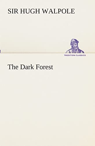 The Dark Forest (TREDITION CLASSICS)