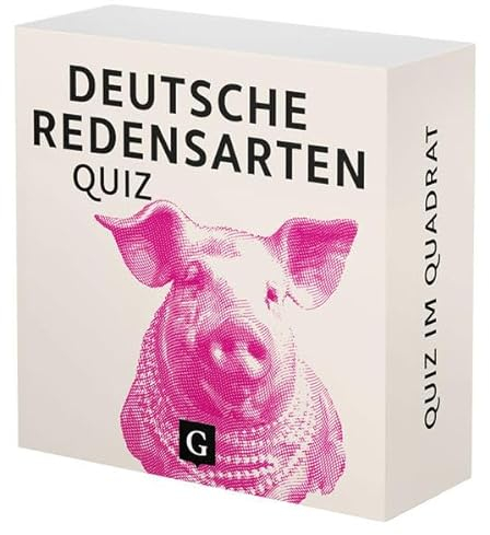 Deutsche Redensarten-Quiz: 100 Fragen und Antworten (Quiz im Quadrat)