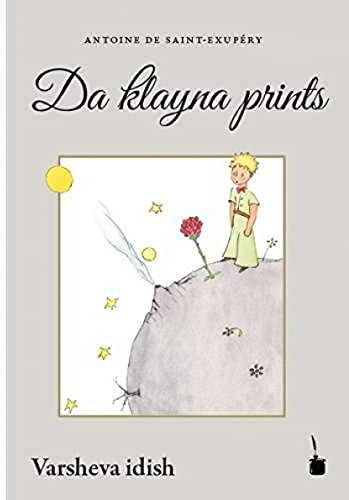 Da klayna prints: Der kleine Prinz - Warschauer Jiddisch: In varsheva idish ibagezetst fin frantsoyzish