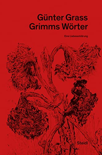 Grimms Wörter: Neue Göttinger Ausgabe Band 19
