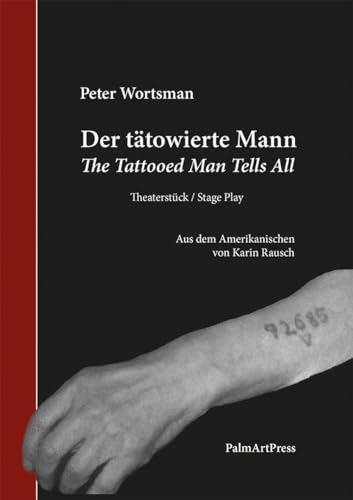The Tattooed Man Tells All / Der Tätowierte Mann