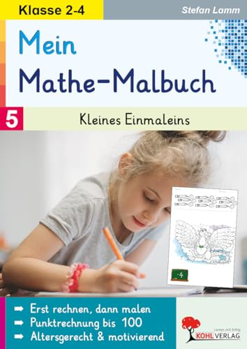 Mein Mathe-Malbuch Kleines Einmaleins Grundschule Förderschule Klasse 2 3 4 Mathematik Grundschrift | Multiplikation Division Malreihen Malen nach Zahlen | 32 Kopiervorlagen mit Lösungen | Fördern