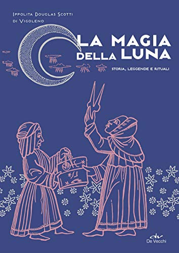 La magia della luna: Storia, leggende e rituali