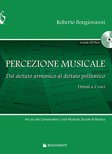 Percezione musicale. Dal dettato armonico al dettato a 2 voci. Con CD-ROM (Didattica musicale)