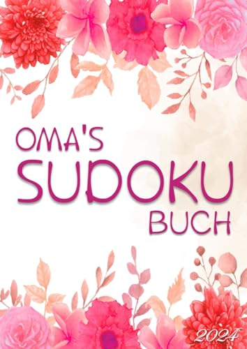 Oma's Sudoku Buch: Rätselbuch für Senioren - 366 Rätsel Mittel - Sudoku Kalender - Kleine Geschenke für Frauen