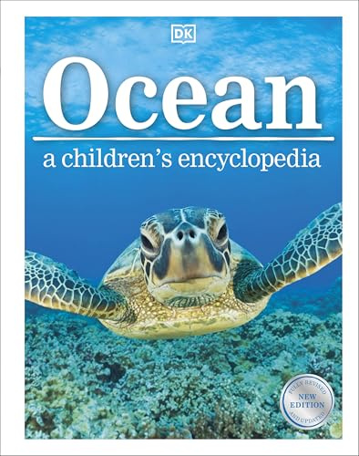 Ocean A Children's Encyclopedia: New Edition (DK Children's Visual Encyclopedia)