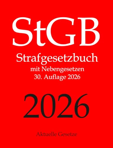 StGB, Strafgesetzbuch, Aktuelle Gesetze: Strafgesetzbuch mit Nebengesetzen