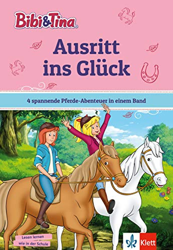 Bibi & Tina: Ausritt ins Glück - Sammelband mit 4 spannenden Pferdegeschichten, für Leseanfänger 1. Klasse, ab 6 Jahren (Bibi und Tina)