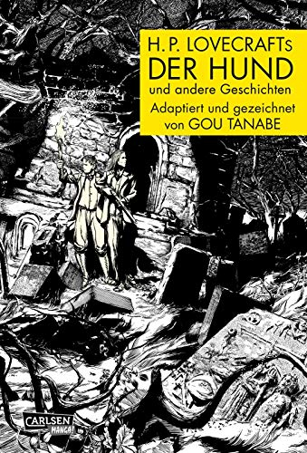 H.P. Lovecraft Manga: Der Hund und andere Geschichten: Adaption von 3 Horror-Kurzgeschichten für Fans ab 15 Jahren