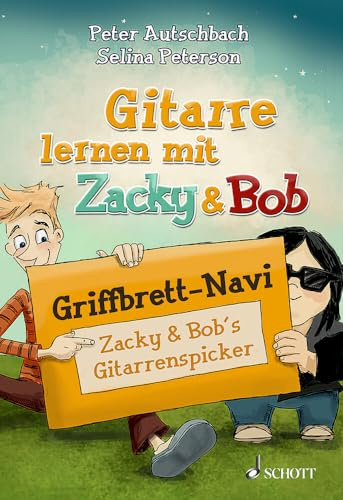 Griffbrett-Navi (HP10/12): Zacky & Bob's Gitarrenspicker (Gitarre lernen mit Zacky und Bob). Gitarre.