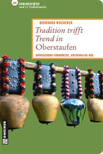 Tradition trifft Trend in Oberstaufen: Erfrischend verwurzelt, erstaunlich neu