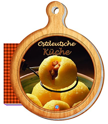 Rezeptbuch Ostdeutsche Küche: Mit Loch zum Anhängen (Das besondere Rezeptbuch / Brettchen, Band 1): 13 x 16 cm (Geschenk-Kochbuch)