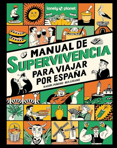 Manual de supervivencia para viajar por España: Consejos para sobrevivir a costumbres inesperadas, pistas para entender el variopinto vocabulario ... de cada zona y mucho más (Viaje y aventura)