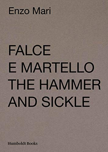 Falce e martello-The hammer and the sickle. Ediz. illustrata