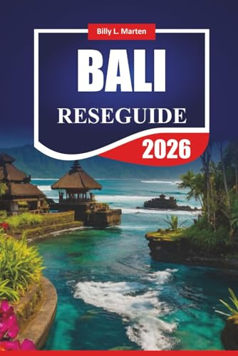 BALI RESEGUIDE 2026: Upptäck Indonesiens främsta attraktioner, lokal mat, äventyrsturer, stränder och budgettips för förstagångsbesökare