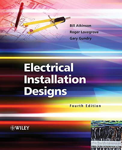 Electrical Installation Designs, 4th Edition