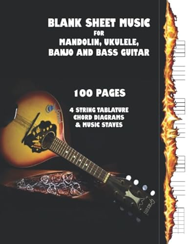 Blank Sheet Music For Mandolin, Ukulele, Banjo and Bass Guitar: Staves, Tabs and Chord Diagrams In Large Format 8.5 x 11 - 100 Blank Pages (4 string tabs and music, Band 6)