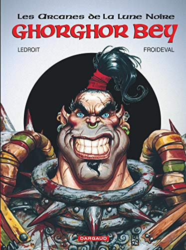 Les Arcanes de la Lune noire, tome 1 : Ghorghor Bey