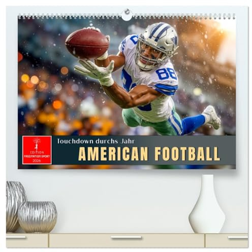 American Football - Touchdown durchs Jahr (hochwertiger Premium Wandkalender 2026 DIN A2 quer), Kunstdruck in Hochglanz: Wo Kraft, Taktik und Herz aufeinandertreffen. (CALVENDO Sport)