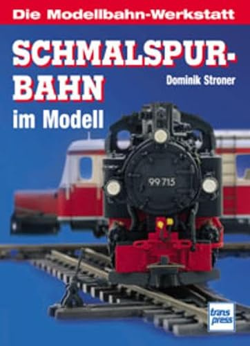 Schmalspurbahn im Modell (Die Modellbahn-Werkstatt)