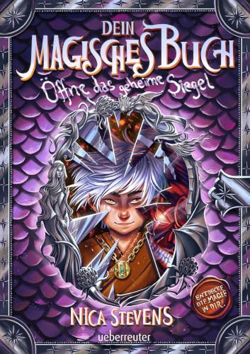 Dein magisches Buch: Öffne das geheime Siegel | Fantasy, die Achtsamkeit & Selbstbewusstsein stärkt. Kinderbuch ab 8 Jahren