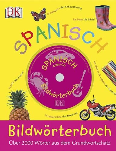 Bildwörterbuch Spanisch: Über 2000 Wörter aus dem Grundwortschatz