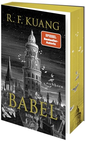 Babel: Roman - Der weltweite Bestseller über die Magie der Sprache und die Macht von Worten. Deutsche Ausgabe