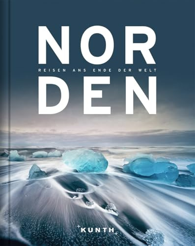 KUNTH Bildband NORDEN, Reise ans Ende der Welt