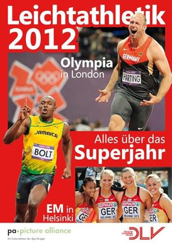 Leichtathletik 2012: Alles über das Superjahr
