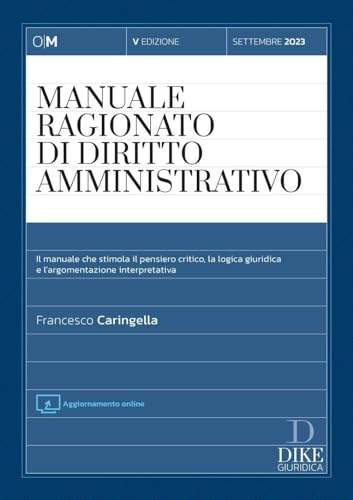 Manuale ragionato di diritto ammnistrativo. Settembre 2023