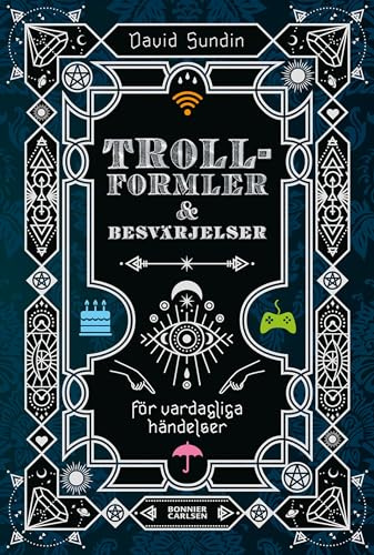 Trollformler och besvärjelser: för vardagliga händelser
