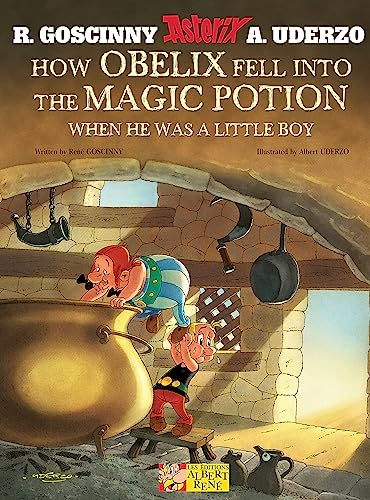 Asterix: How Obelix Fell Into The Magic Potion: Classic Asterix album