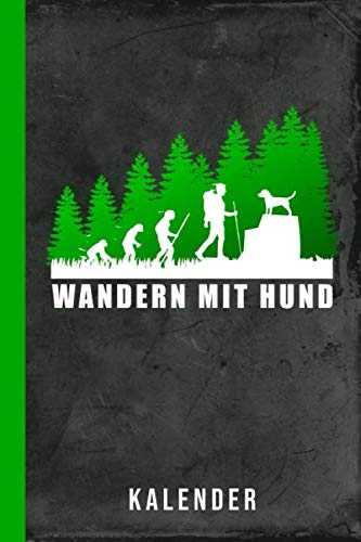 Kalender Wandern mit Hund: Hundewandern Wanderungen mit Hund (Hundefreunde Kalenderbuch 2020, Band 1)
