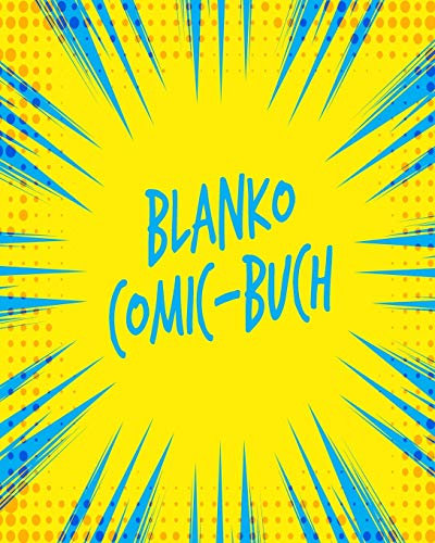 Blanko Comic-Buch: Leeres Comicbuch zum selber zeichnen und selbsgestalten. Das Geschenk für Kinder