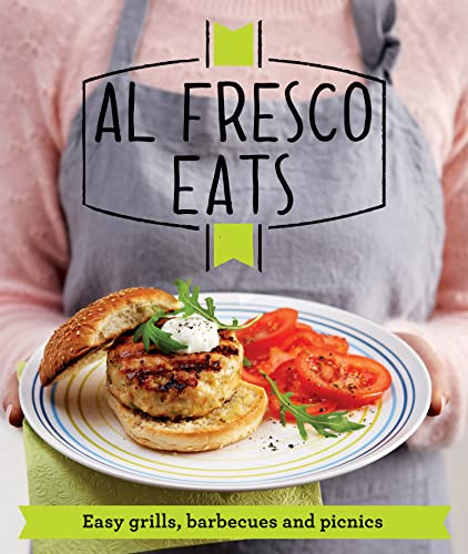 Good Housekeeping Al Fresco Eats Easy-Peasy Grills, Barbecues And Picnics