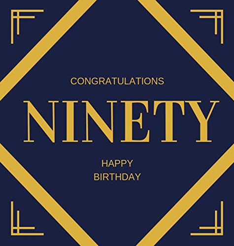 Happy 90th Birthday Guest Book (Hardcover): Happy 90th Birthday Guest book, party and birthday celebrations decor, memory book, ninety birthday, happy ... guestbook, celebration parties, message l