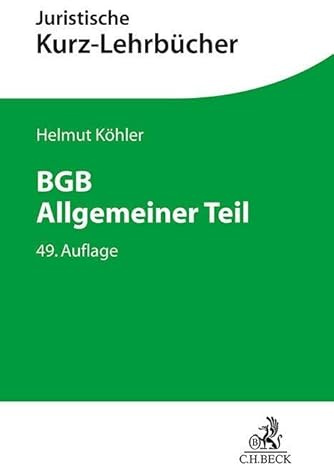 BGB Allgemeiner Teil: Ein Studienbuch (Kurzlehrbücher für das Juristische Studium)