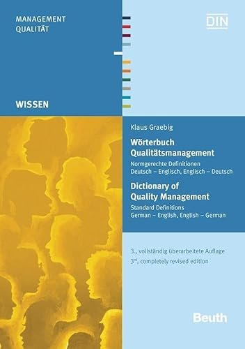 Wörterbuch Qualitätsmanagement: Normgerechte Definitionen Deutsch - Englisch, Englisch - Deutsch (DIN Media Wissen)