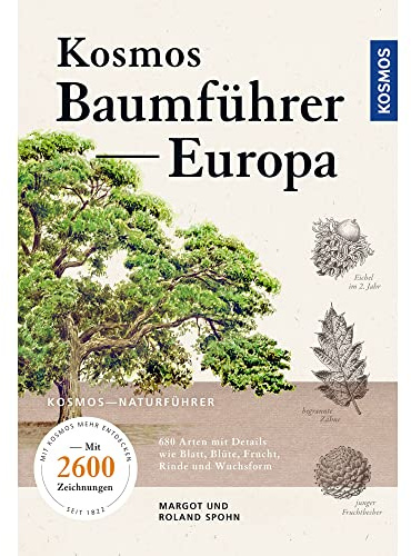 Der Kosmos-Baumführer Europa: 680 Bäume, 2600 Zeichnungen