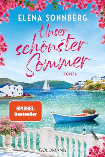 Unser schönster Sommer: Roman - Große Gefühle auf der Trauminsel Mykonos - Der wunderschöne neue Roman der SPIEGEL-Bestsellerautorin