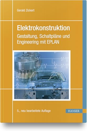 Elektrokonstruktion: Gestaltung, Schaltpläne und Engineering mit EPLAN