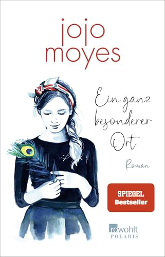 Ein ganz besonderer Ort: Der bewegende Liebesroman der Bestsellerautorin