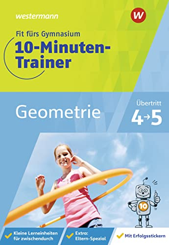 Fit fürs Gymnasium - 10-Minuten-Trainer: Übertritt 4 / 5 Mathematik Geometrie