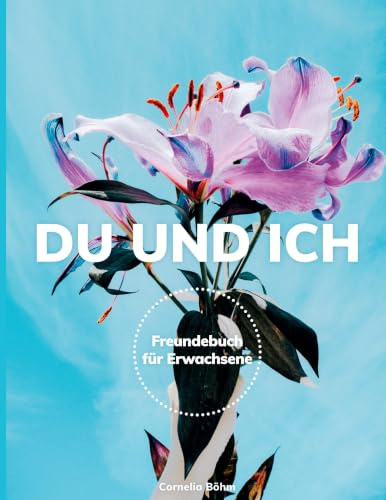 Du und Ich: Freundebuch für Erwachsene