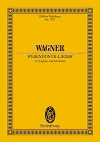 Wesendonck-Lieder: WWV 91 A. Sopran und Orchester. Sopran. Studienpartitur. (Eulenburg Studienpartituren)